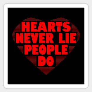 Hearts Never Lie Funny Romantic Valentine Quote Slogan Gift For Valentine's Day Magnet